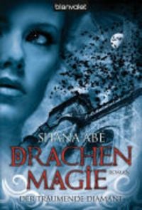 Produktbild: Der tr&auml;umende Diamant 03. Drachenmagie