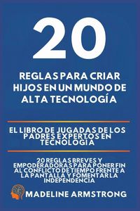Produktbild: 20 Reglas para Criar Hijos en un Mundo de Alta Tecnolog&iacute;a