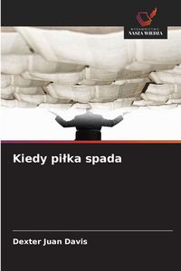 Produktbild: Kiedy pi&iquest;ka spada