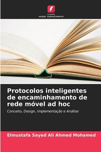 Produktbild: Protocolos inteligentes de encaminhamento de rede m&oacute;vel ad hoc