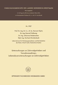 Produktbild: Untersuchungen an Zahnradgetrieben und Verzahnmaschinen: Lebensdaueruntersuchungen an Zahnradgetrieben