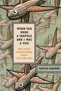 Produktbild: When You Were a Tadpole and I Was a Fish: And Other Speculations about This and That