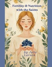 Produktbild: Fertility and Nutrition with the Saints