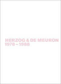 Produktbild: Gerhard Mack: Herzog & de Meuron / Herzog & de Meuron 1978-1988
