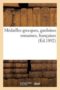 Produktbild: M&eacute;dailles grecques, gauloises romaines, fran&ccedil;aises