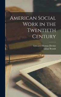 Produktbild: American Social Work in the Twentieth Century