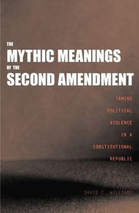 Produktbild: The Mythic Meanings of the Second Amendment