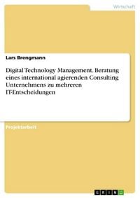 Produktbild: Digital Technology Management. Beratung eines international agierenden Consulting Unternehmens zu mehreren IT-Entscheidungen