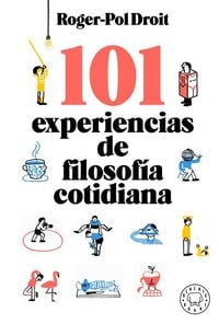 Produktbild: 101 Experiencias de Filosof&iacute;a Cotidiana / Astonish Yourself: 101 Experiments in the Philosophy of Everyday Life