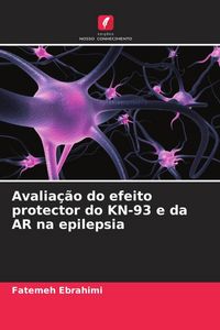 Produktbild: Avalia&ccedil;&atilde;o do efeito protector do KN-93 e da AR na epilepsia