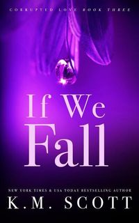 Produktbild: If We Fall (Corrupted Love #3)