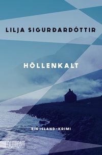 Höllenkalt (Nur bei uns!) von Lilja Sigurdardóttir