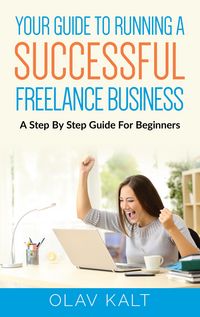 Produktbild: Your Guide to Running a Successful Freelance Business