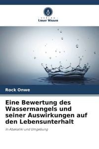 Produktbild: Eine Bewertung des Wassermangels und seiner Auswirkungen auf den Lebensunterhalt