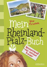 Bild vom Artikel Mein Rheinland-Pfalz-Buch vom Autor Ute Friesen