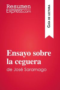 Produktbild: Ensayo sobre la ceguera de Jos&eacute; Saramago (Gu&iacute;a de lectura)