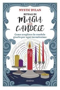 Produktbild: Rituali di magia con le candele. Come scegliere la candela giusta per ogni incantesimo