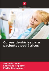 Produktbild: Coroas dent&aacute;rias para pacientes pedi&aacute;tricos