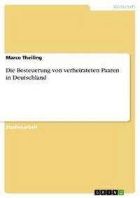 Produktbild: Die Besteuerung von verheirateten Paaren in Deutschland