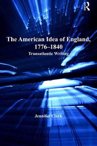Produktbild: The American Idea of England, 1776-1840