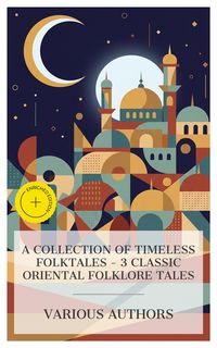 Produktbild: A Collection of Timeless Folktales - 3 Classic Oriental Folklore Tales