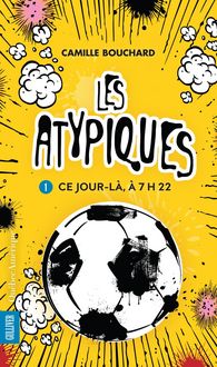 Produktbild: Les Atypiques 1 - Ce jour-l&agrave;, &agrave; 7h22