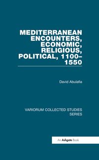 Produktbild: Mediterranean Encounters, Economic, Religious, Political, 1100&iquest;1550