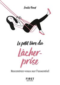 Produktbild: Le petit livre du l&acirc;cher-prise : recentrez-vous sur l'essentiel