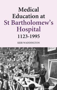Produktbild: Medical Education at St Bartholomew's Hospital, 1123-1995