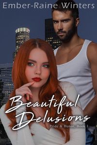 Produktbild: Beautiful Delusions (Pride and Honor, #1)