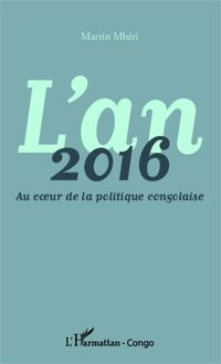 Produktbild: L'an 2016 Au coeur de la politique congolaise