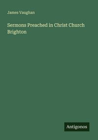 Produktbild: Sermons Preached in Christ Church Brighton