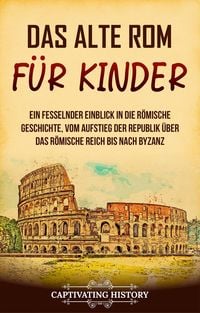 Produktbild: Das alte Rom f&uuml;r Kinder