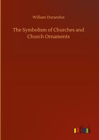Produktbild: The Symbolism of Churches and Church Ornaments