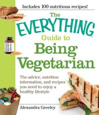Produktbild: The Everything Guide to Being Vegetarian