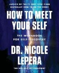 How to Meet Your Self von Nicole LePera