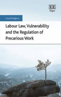 Produktbild: Rodgers, L:  Labour Law, Vulnerability and the Regulation of