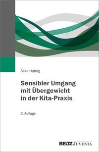 Produktbild: Sensibler Umgang mit &Uuml;bergewicht in der Kita-Praxis