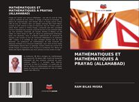 Produktbild: Math&eacute;matiques Et Math&eacute;matiques &Agrave; Prayag (allahabad)