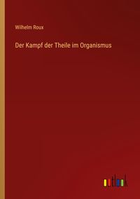 Produktbild: Der Kampf der Theile im Organismus