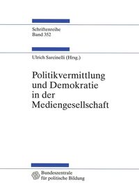 Produktbild: Politikvermittlung und Demokratie in der Mediengesellschaft
