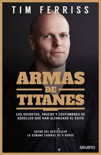 Produktbild: Armas de titanes : los secretos, trucos y costumbres de aquellos que han alcanzado el &eacute;xito