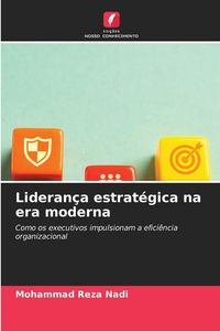 Produktbild: Lideran&ccedil;a estrat&eacute;gica na era moderna