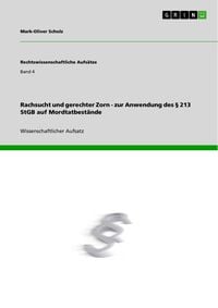 Produktbild: Rachsucht und gerechter Zorn - zur Anwendung des &sect; 213 StGB auf Mordtatbest&auml;nde