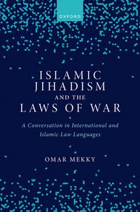 Produktbild: Islamic Jihadism and the Laws of War