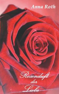 Produktbild: Rosenduft der Liebe