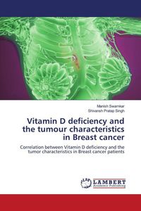 Produktbild: Vitamin D deficiency and the tumour characteristics in Breast cancer