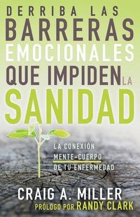 Produktbild: Derriba Las Barreras Emocionales Que Impiden La Sanidad