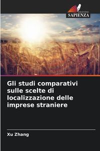 Produktbild: Gli studi comparativi sulle scelte di localizzazione delle imprese straniere