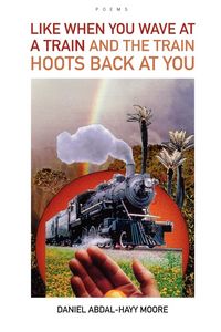 Produktbild: Like When You Wave at a Train / Poems